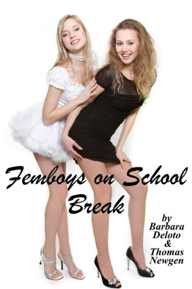 Femboys on School Break: A First Time LGBT Romance (Femboy to Gorgeous Girl)
