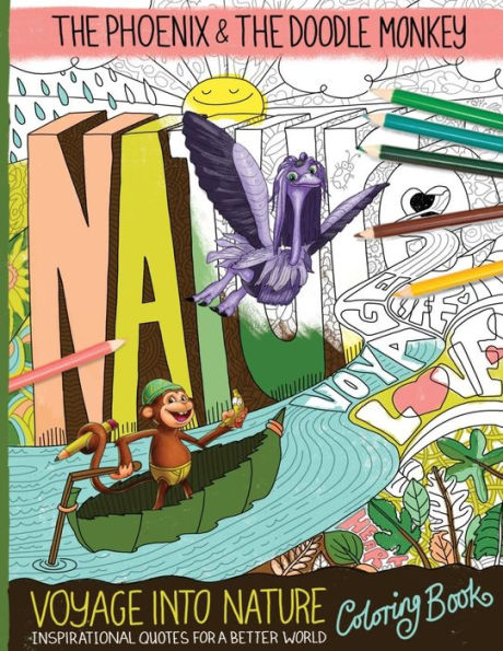 Voyage Into Nature Coloring Book : The Pheonix And The Doodle Monkey