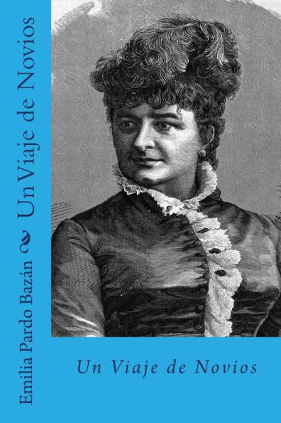 Un Viaje De Novios (Spanish Edition) - 9781717182715