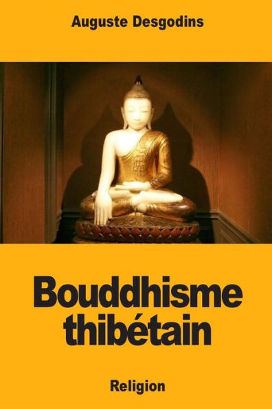 Bouddhisme thibétain (French Edition)