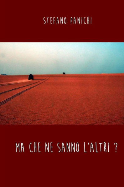 Ma Che Ne Sanno L'Altri?