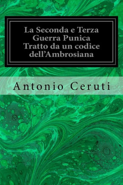 La Seconda e Terza Guerra Punica Tratto da un codice dell'Ambrosiana (Italian Edition)