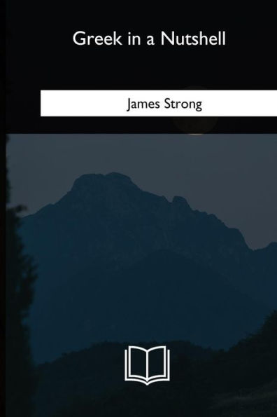 Greek in a Nutshell - 9781717255952