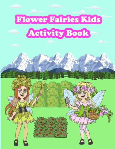 Flower Fairies Kids Activity Book: Fun Activity for Kids in Flower Fairies theme Coloring, Trace lines and numbers, Find the Difference, Count the number and More,(Activity book for Kids Ages 3-5)
