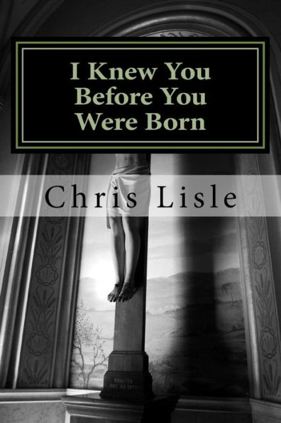 I Knew You Before You Were Born