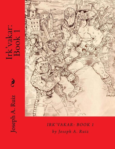 Irk'vakar: Book 1 (Sgt. Roljack)