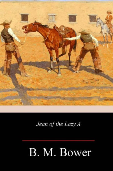 Jean of the Lazy A - 9781717316547