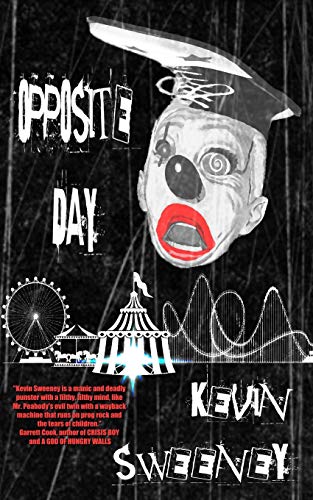 Opposite Day : Extreme Bizarro Horror