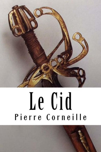 Le Cid (French Edition) - 9781717359254