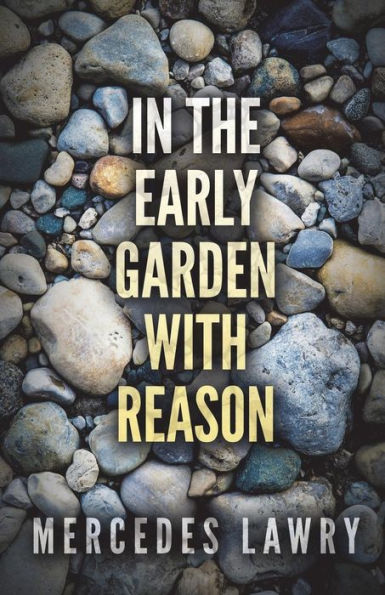 In the Early Garden With Reason