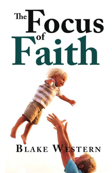 The Focus Of Faith