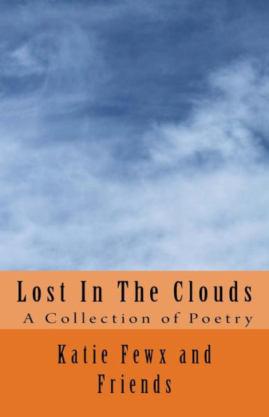 Lost In The Clouds : The Poetry Anthology Of Cc Challenge Iii Students