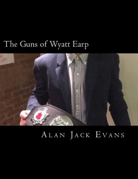 The Guns Of Wyatt Earp : The Movie Script