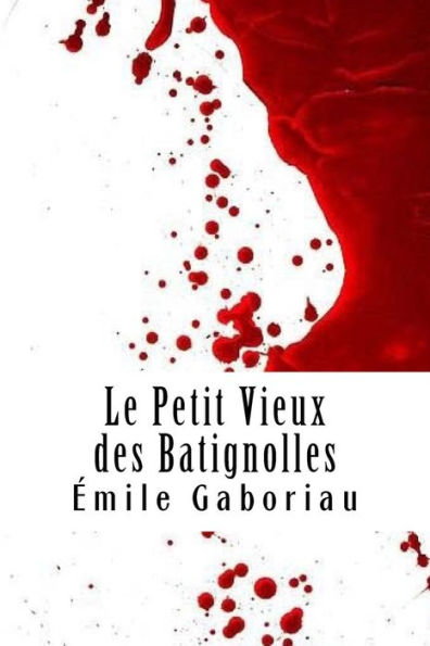 Le Petit Vieux des Batignolles (French Edition) - 9781717439543