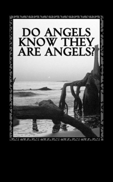 Do Angels know they are Angels?