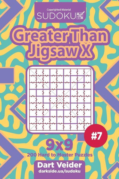 Sudoku Greater Than Jigsaw X - 200 Hard To Master Puzzles 9X9