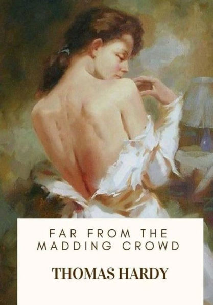 Far from the Madding Crowd - 9781717503091