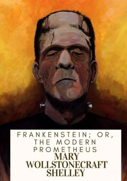 Frankenstein; Or, The Modern Prometheus - 9781717503961