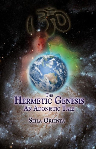 The Hermetic Genesis : An Adonistic Tale
