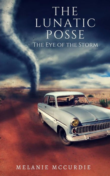The Lunatic Posse : The Eye Of The Storm