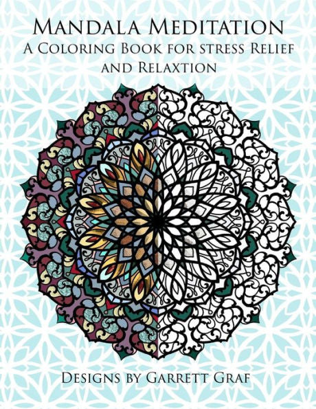 Mandala Meditation : A Coloring Book For Stress Relief And Relaxation