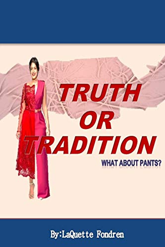 Truth Or Tradition : What about Pants?