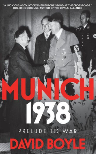 Munich 1938 : Prelude To War