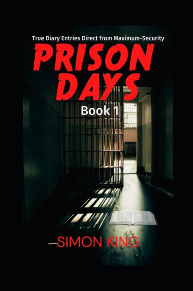 Prison Days : True Diary Entries By A Maximum Security Prison Officer, June 2018