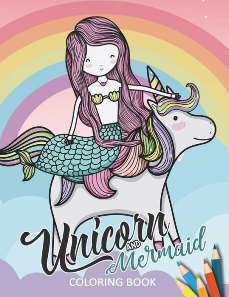 Unicorn And Mermaid Coloring Book : Fun And Beautiful Pages For Stress Relieving Unique Design For Adults And Girls
