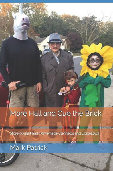 More Hall And Cue The Brick : Store-Bought And Homemade Clerihews And Costellows