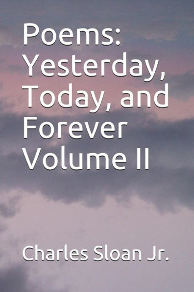 Poems : Yesterday, Today, And Forever