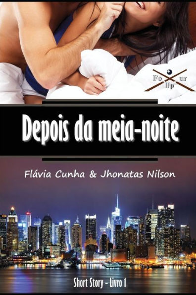 Depois da meia-noite (Four Up) (Portuguese Edition)