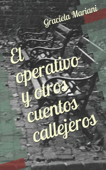 El operativo y otros cuentos callejeros (Spanish Edition)