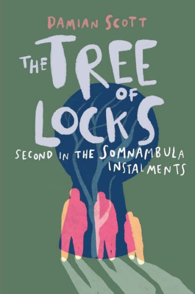 The Tree Of Locks : Second In The Somnambula Instalments