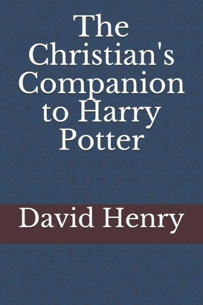 The Christian's Companion To Harry Potter