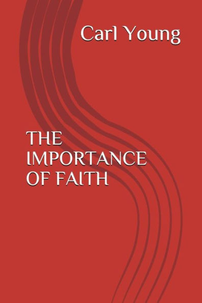 The Importance Of Faith