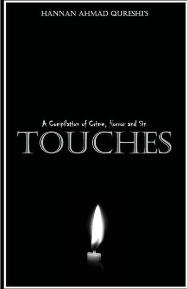 Touches : A Compilation Of Crime, Horror And Sin