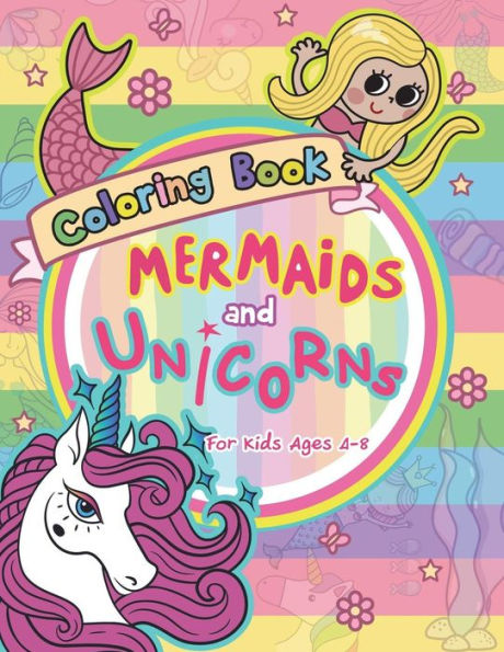 Mermaid And Unicorns Coloring Book For Kids Ages 4-8