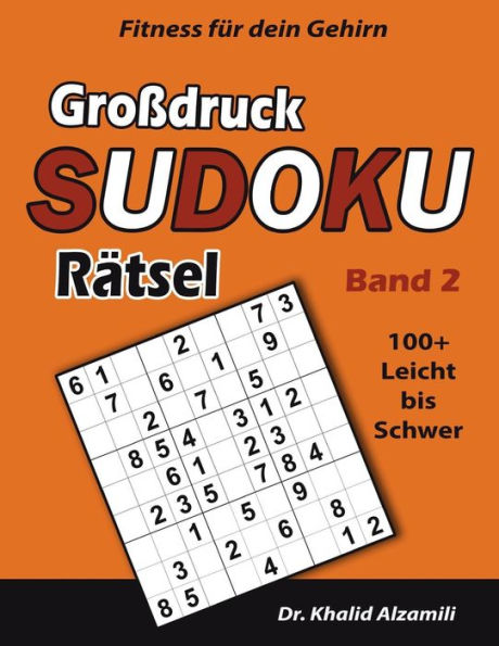 Fitness f?r dein Gehirn : Gro?druck SUDOKU R?tsel: 100+ Leicht bis Schwer - Trainiere dein Gehirn ?berall, jederzeit! (Gro?druck R?tsel) (German Edition) - 9781717928900