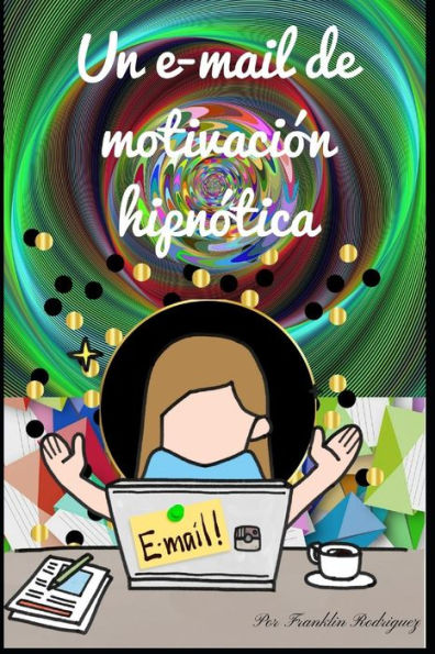 Un E-Mail De Motivación Hipnótica