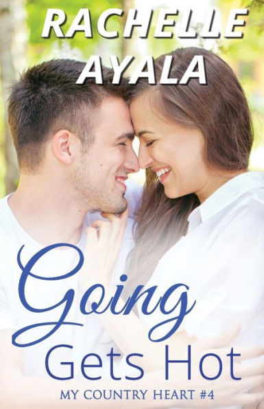 Going Gets Hot (My Country Heart) - 9781717972163