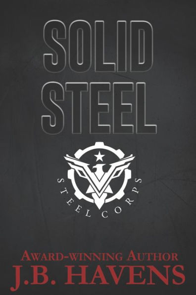 Solid Steel : A Steel Corps Novella
