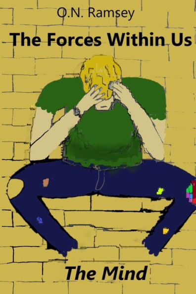 The Forces Within Us : The Mind