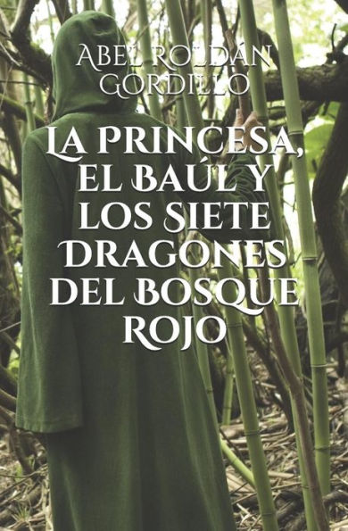 La Princesa, el Ba?l y los Siete Dragones del Bosque Rojo (Cr?nicas de los dragones del Bosque Rojo) (Spanish Edition)