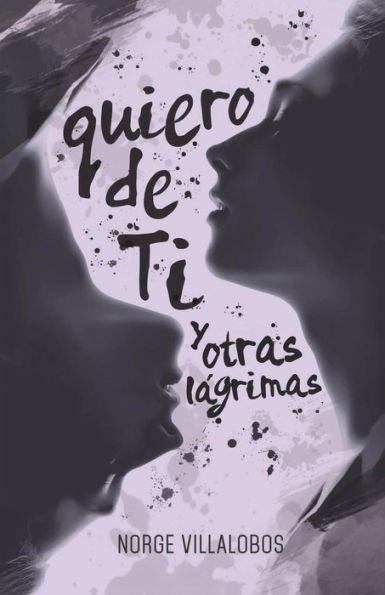 Quiero De Ti: Y Otras L
