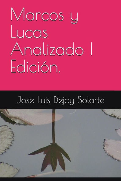 Marcos Y Lucas Analizado I Edici?n.