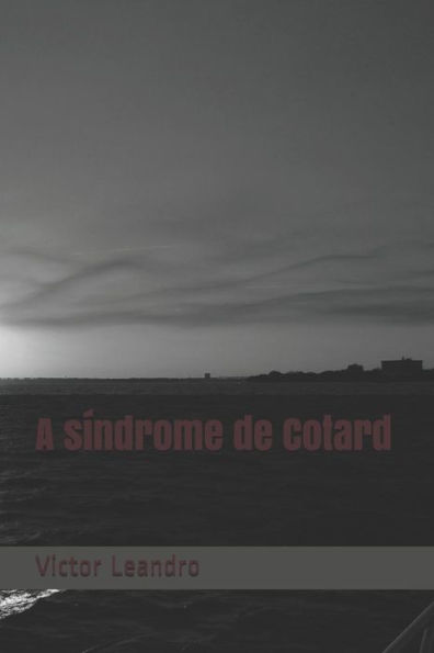 A S?ndrome De Cotard (Portuguese Edition)