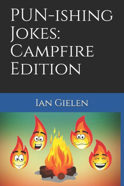 Pun-Ishing Jokes : Campfire Edition