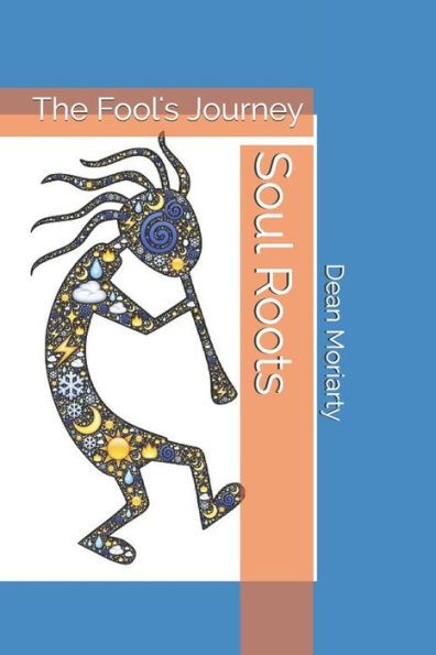 Soul Roots : The Fool's Journey - 9781718034860