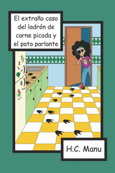 El extra?o caso del ladr?n de carne picada y el pato parlante (Los misterios de Roberta Rover Tah) (Spanish Edition)